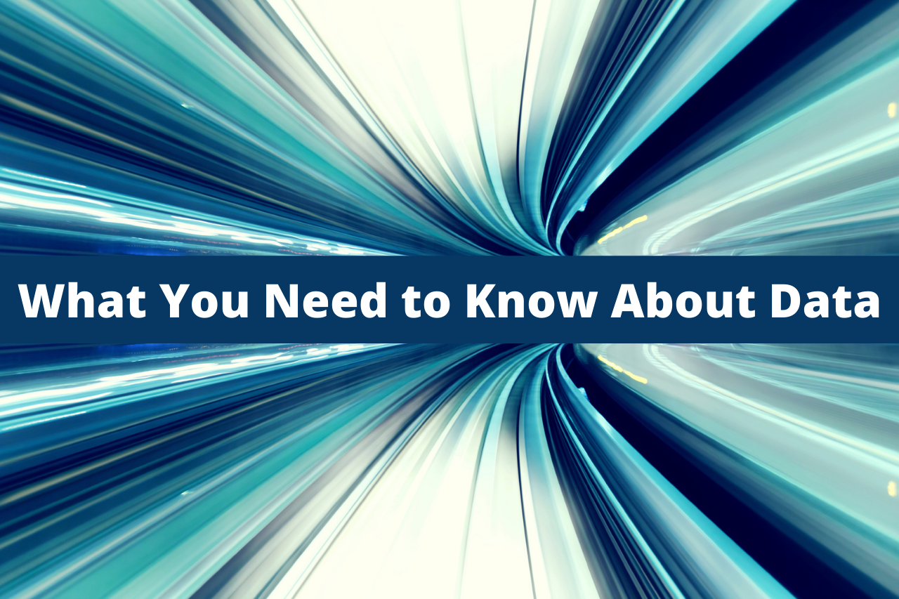 What You Need to Know About Data
